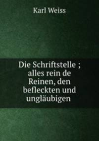 Die Schriftstelle ; alles rein de Reinen, den befleckten und unglaubigen .