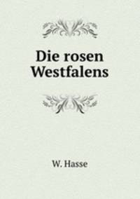 Die rosen Westfalens