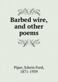 Barbed wire, and other poems