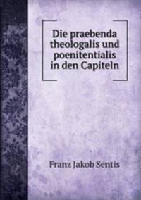 Die praebenda theologalis und poenitentialis in den Capiteln