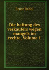 Die haftung des verkaufers wegen mangels im rechte, Volume 1