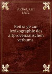 Beitra?ge zur lexikographie des altprovenzalischen verbums