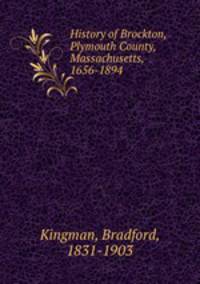 History of Brockton, Plymouth County, Massachusetts, 1656-1894