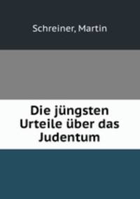 Die jungsten Urteile uber das Judentum