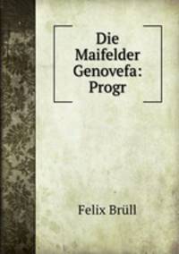 Die Maifelder Genovefa: Progr