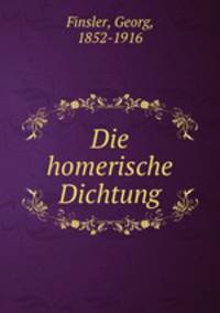Die homerische Dichtung
