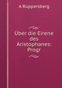 Uber die Eirene des Aristophanes: Progr
