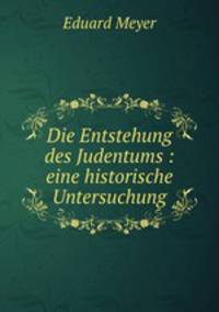 Die Entstehung des Judentums : eine historische Untersuchung