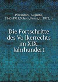 Die Fortschritte des Vo?lkerrechts im XIX. Jahrhundert