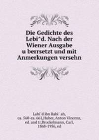 Die Gedichte des Lebid. Nach der Wiener Ausgabe uberrsetzt und mit Anmerkungen versehn