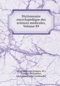 Dictionnaire encyclopedique des sciences medicales, Volume 89