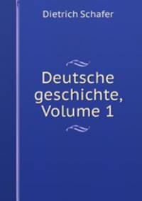 Deutsche geschichte, Volume 1