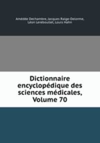 Dictionnaire encyclopedique des sciences medicales, Volume 70