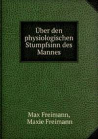 Uber den physiologischen Stumpfsinn des Mannes.
