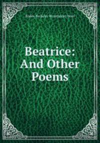 Beatrice: And Other Poems