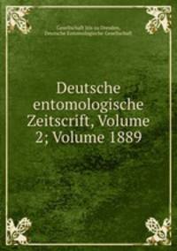 Deutsche entomologische Zeitscrift, Volume 2; Volume 1889