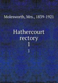 Hathercourt rectory. 1