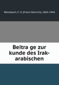 Beitrage zur kunde des Irak-arabischen