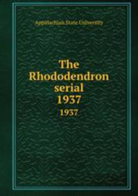 The Rhododendron serial. 1937