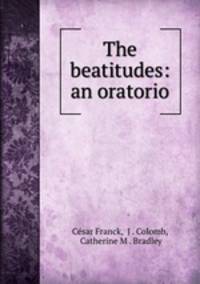 The beatitudes: an oratorio