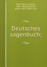 Deutsches sagenbuch;