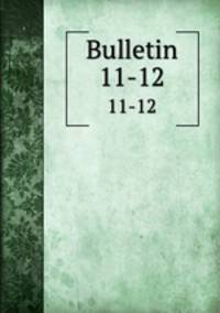 Bulletin. 11-12
