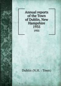 Annual reports of the Town of Dublin, New Hampshire. 1935