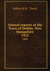Annual reports of the Town of Dublin, New Hampshire. 1925