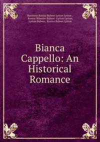 Bianca Cappello: An Historical Romance