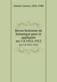 Revue bretonne de botanique pure et applique. no.7-8 1912-1913