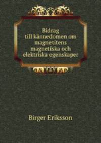 Bidrag till kannedomen om magnetitens magnetiska och elektriska egenskaper