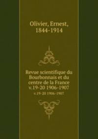 Revue scientifique du Bourbonnais et du centre de la France. v.19-20 1906-1907