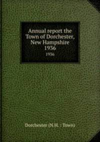 Annual report the Town of Dorchester, New Hampshire. 1936
