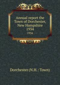 Annual report the Town of Dorchester, New Hampshire. 1934