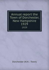 Annual report the Town of Dorchester, New Hampshire. 1929