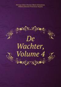 De Wachter, Volume 4