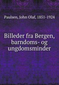 Billeder fra Bergen, barndoms- og ungdomsminder