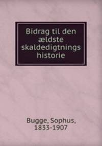 Bidrag til den ?ldste skaldedigtnings historie