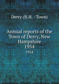 Annual reports of the Town of Derry, New Hampshire. 1954