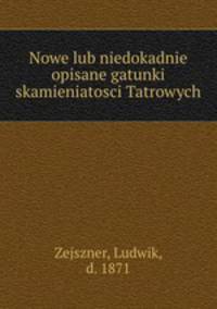 Nowe lub niedokadnie opisane gatunki skamieniatosci Tatrowych
