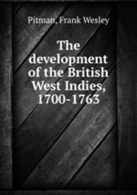 The development of the British West Indies, 1700-1763