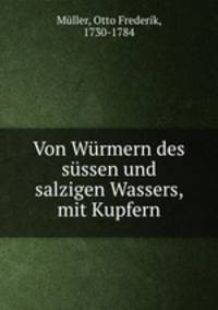 Von Wurmern des sussen und salzigen Wassers, mit Kupfern