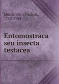Entomostraca seu insecta testacea
