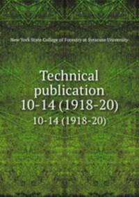 Technical publication. 10-14 (1918-20)