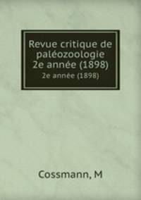 Revue critique de palozoologie. 2e anne (1898)