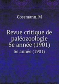 Revue critique de palozoologie. 5e anne (1901)