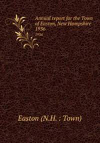 Annual report for the Town of Easton, New Hampshire. 1936