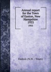 Annual report for the Town of Easton, New Hampshire. 1933