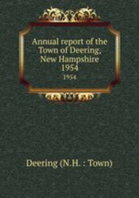 Annual report of the Town of Deering, New Hampshire. 1954