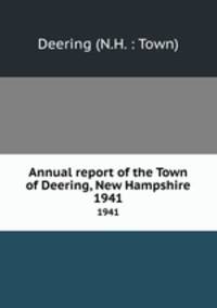 Annual report of the Town of Deering, New Hampshire. 1941